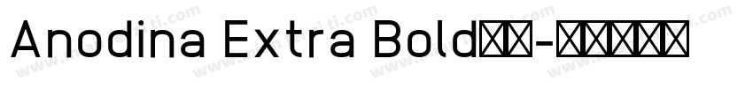 Anodina Extra Bold字体字体转换